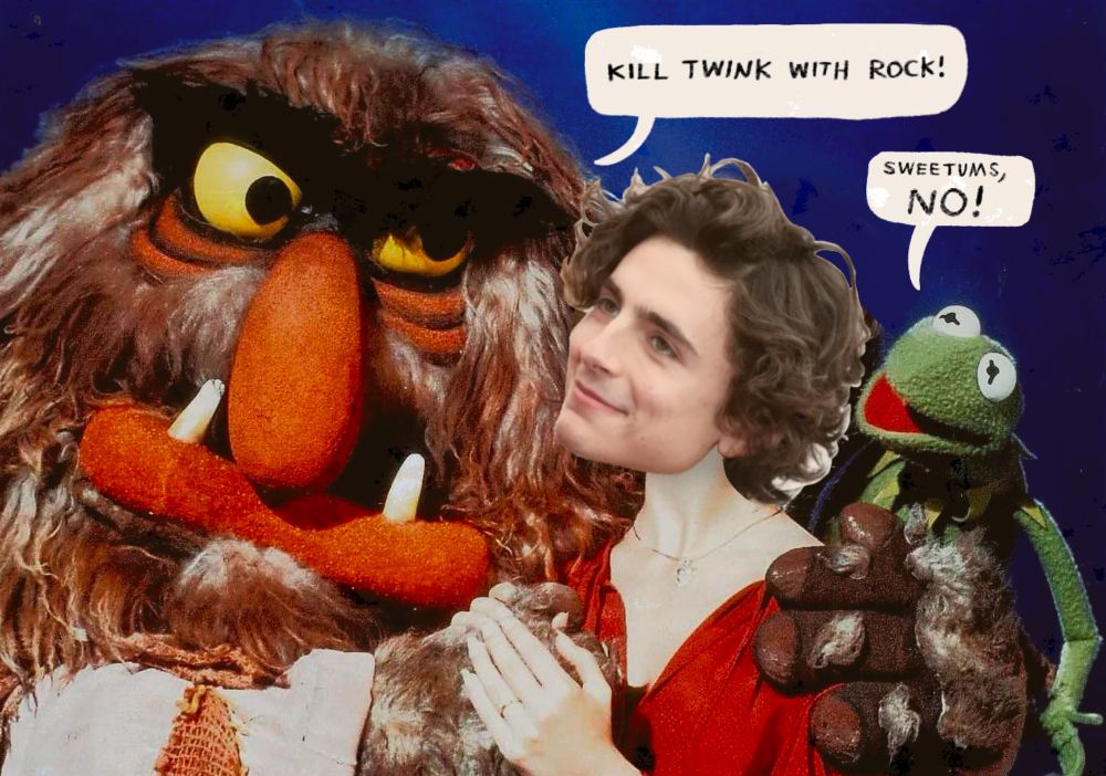 Sweetums sits with Timothy Chalamet and Kermit the Frog. Sweetums says, “Kill Twink With Rock!” and Kermit says “Sweetums, No!”. Timothy Chalamet sits and does nothing because he’s coin operated.