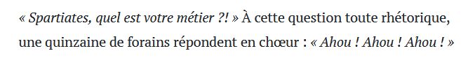 Screenshot de l'article de Rue89 mentionnant le fait que les forains scandent le "Spartiates quel est votre métier?" d'un film de très bon goût