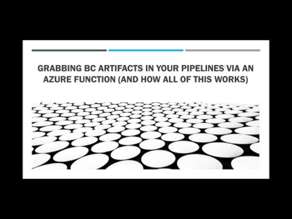 20250127 - Grabbing BC artifacts in your pipelines via an Azure Function and how all of this works