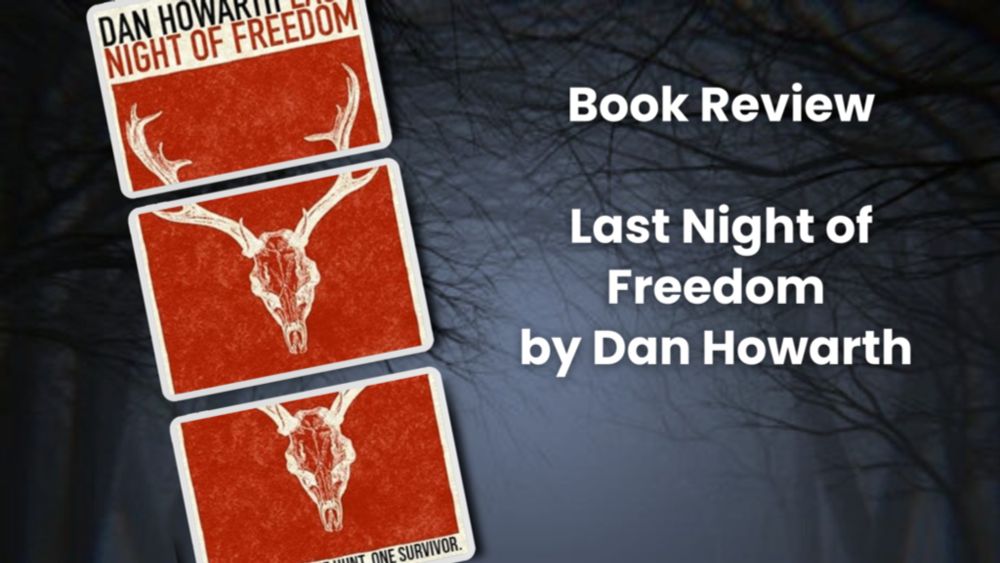 Last Night of Freedom by Dan Howarth - Book Review