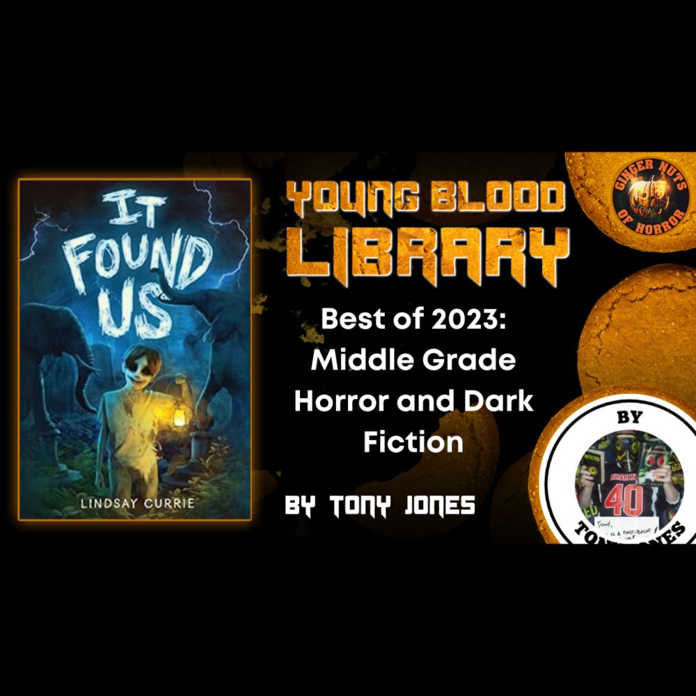 Best of 2023: Middle Grade Horror and Dark Fiction - The Ginger Nuts of Horror Review Website