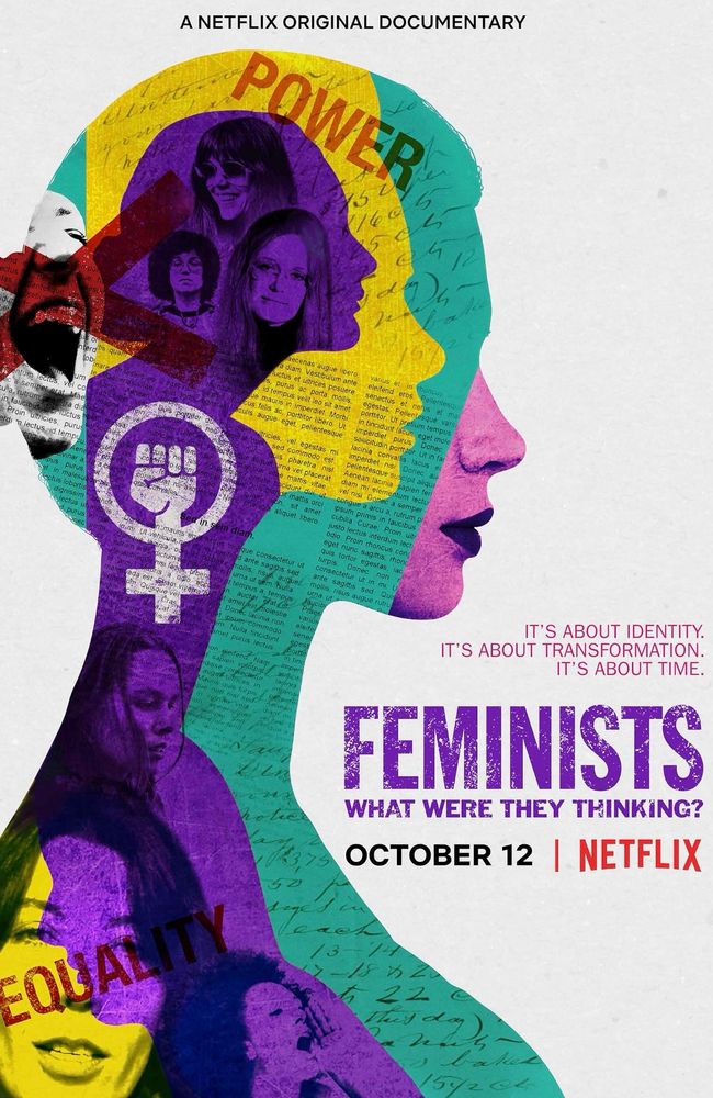 Movie poster for great Netflix documentary “Feminists What We’re They Thinking?”
