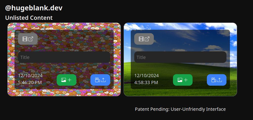 Screenshot of a UI Prototype for media that hasn't been published yet. Shown is hugeblank's unlisted content, two boxes. The boxes have a title input, and 3 colored buttons. The gray button opens the content in a new tab. The green button uploads a thumbnail to associate with the content. The blue button publishes the stream, saving the thumbnail and title. The first box was a stream that was done on December 10th 2024 at 5:46 PM PST. The background is a cascade of pixel art donuts. The second box was a stream that was done on the same day, at 4:58 PM. 