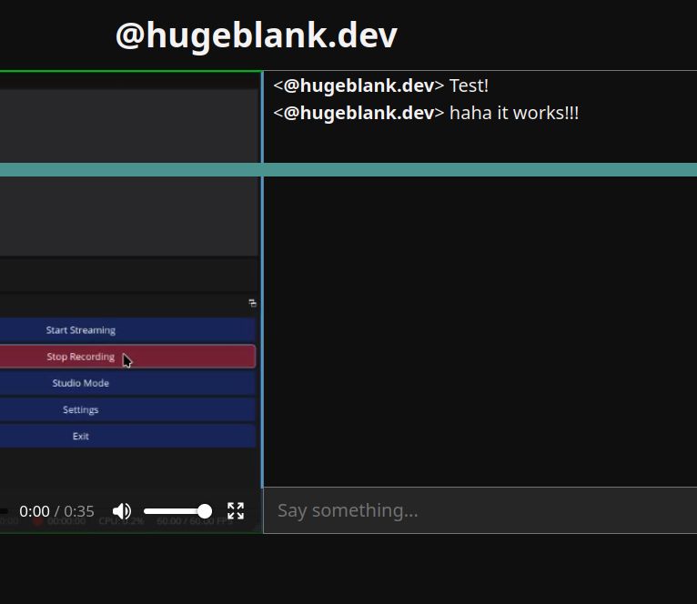 A cropped and spliced view of a prototype for chatting on grayhaze.live. Header reads "@hugeblank.dev", me. Chat has 2 messages, both from me. They read: "Test! haha it works!!!" The text input box reads "Say something..."