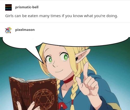 "Girls can be eaten many times if you know what you're doing" says marcille from dungeon meshi